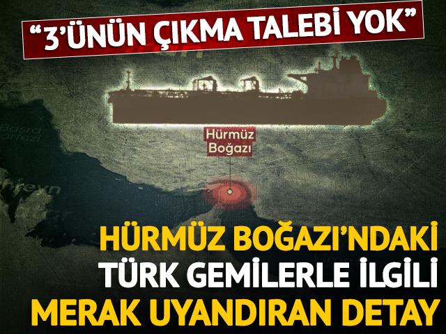 H&uuml;rm&uuml;z'deki T&uuml;rk gemilerin durumu! Uraloğlu duyurdu