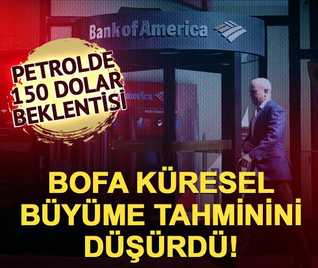 BofA k&uuml;resel b&uuml;y&uuml;me tahminini d&uuml;ş&uuml;rd&uuml;