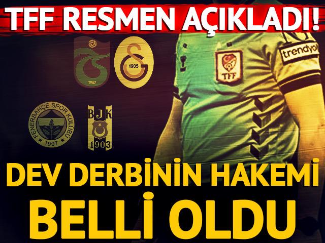 S&uuml;per Lig'de derbi haftası! Hakemler resmen a&ccedil;ıklandı  
