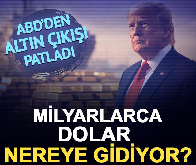 ABD&rsquo;den Altın &Ccedil;ıkışı Patladı: Milyarlarca Dolar Nereye Gidiyor?