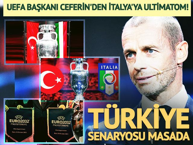 UEFA Başkanı Ceferin'den İtalya'ya ultimatom! T&uuml;rkiye ihtimali masada