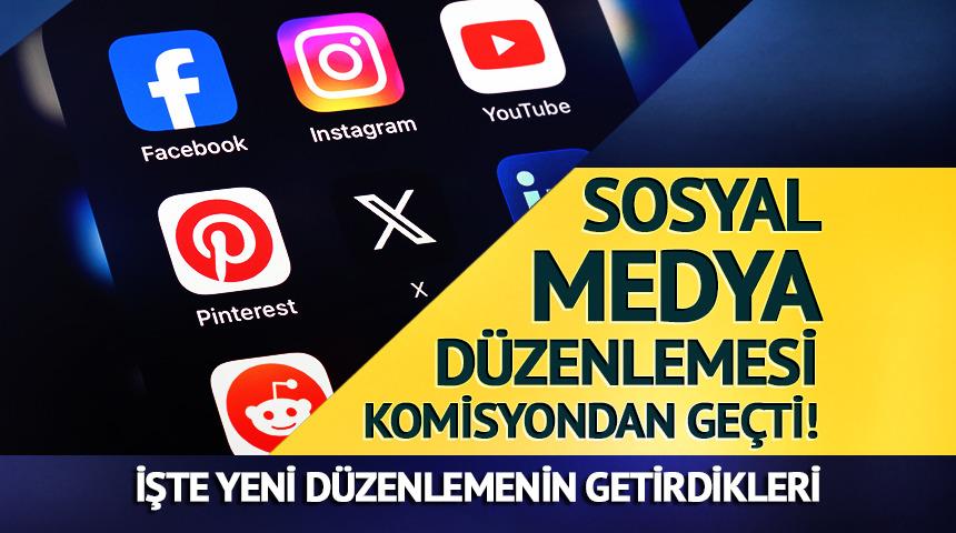 Sosyal medya d&uuml;zenlemesi komisyondan ge&ccedil;ti