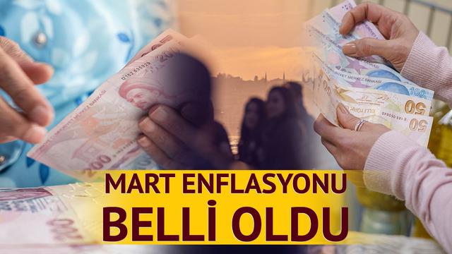 TÜİK Mart enflasyonunu açıkladı!