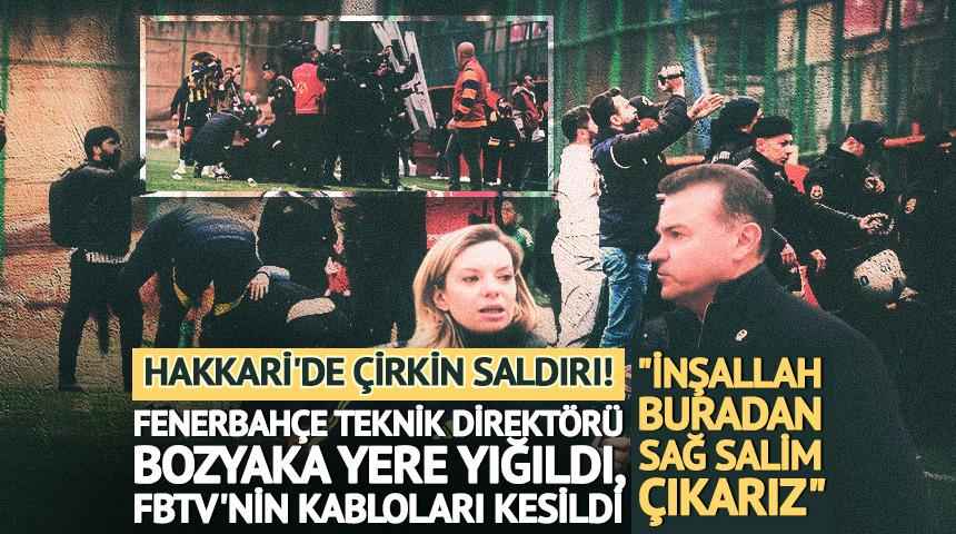 Hakkari'de FB TV ve Fenerbah&ccedil;e teknik direkt&ouml;r&uuml;ne saldırı