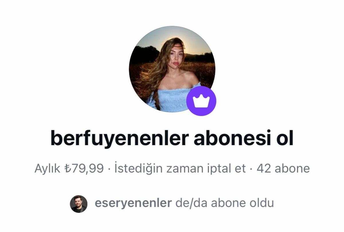 Berfu Yenenler abonelik sistemine ge&ccedil;ti! Eleştirilere dayanamadı 2