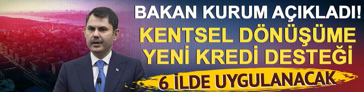 180 ay vade, y&uuml;zde 0,69 faiz! Kentsel d&ouml;n&uuml;ş&uuml;mde yeni destek paketi