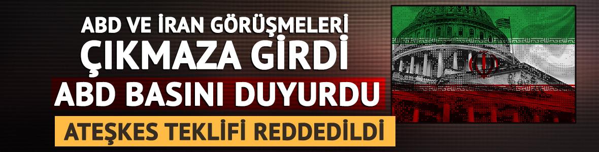 ABD ve İran arasındaki g&ouml;r&uuml;şmeler &ccedil;ıkmaza girdi! 2 g&uuml;nl&uuml;k ateşkes teklifi reddedildi