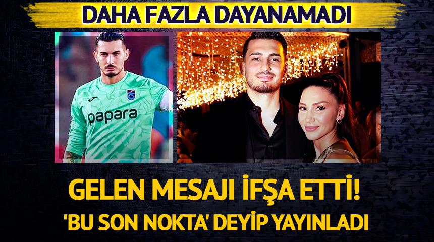 Kendisine gelen mesajları ifşa etti! 'Bu son nokta' deyip paylaştı