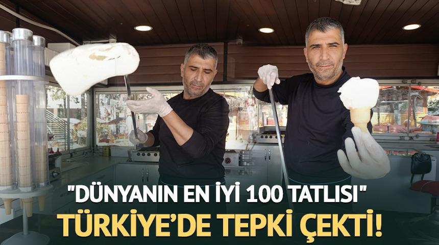 "D&uuml;nyanın En İyi 100 Tatlısı" Kahramanmaraş'ta tepki &ccedil;ekti!