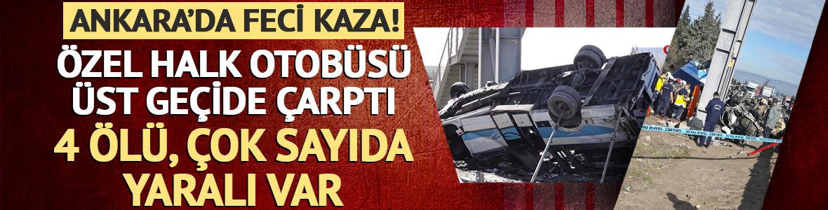 Ankara'da katliam gibi kaza! 4 &ouml;l&uuml;, 13 yaralı