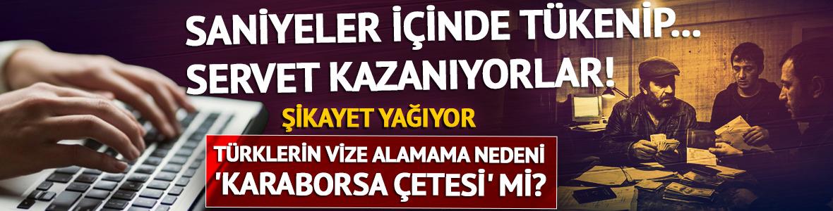 T&uuml;rklerin vize alamama nedeni karaborsa &ccedil;etesi mi?