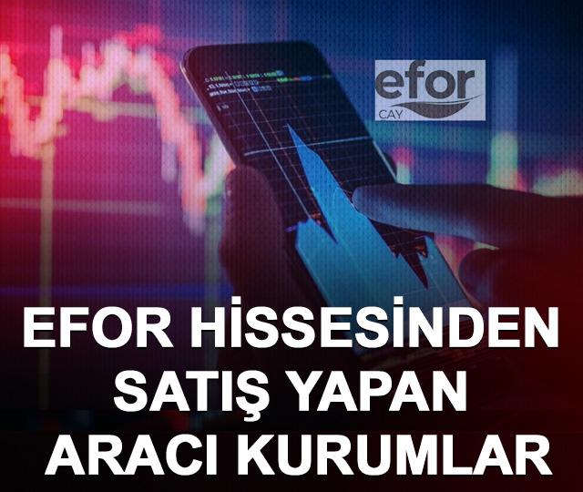 EFOR hissesinden satış yapan aracı kurumlar (30 Mart-3 Nisan 2026)