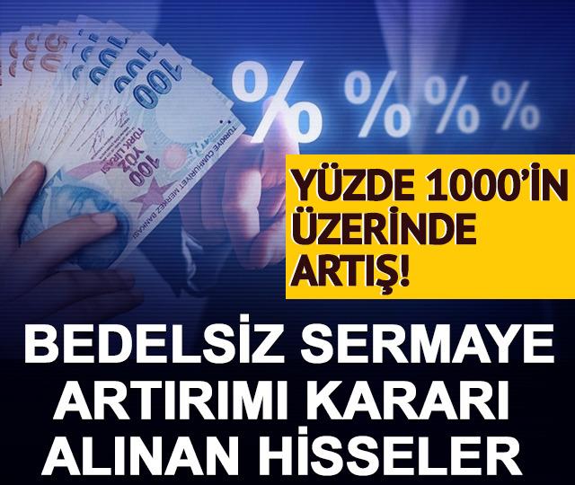 Bedelsiz sermaye artırımı kararı alınan hisseler