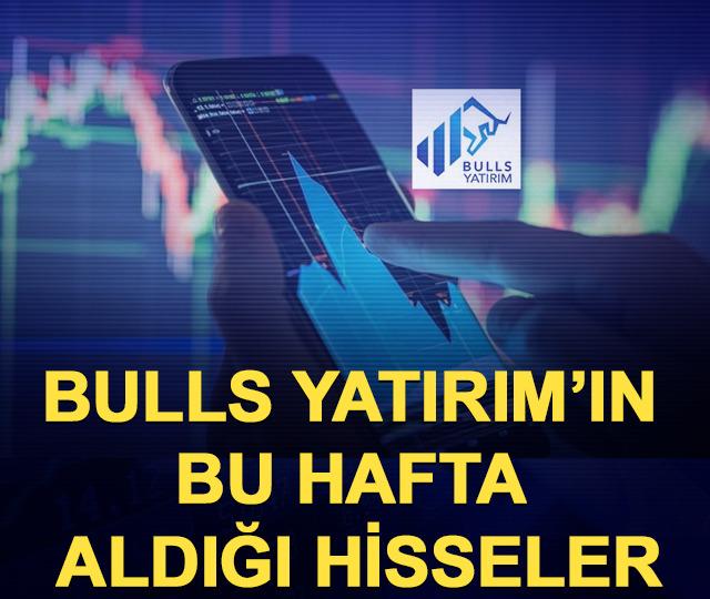 Bulls Yatırım’ın bu hafta aldığı hisseler (30 Mart-3 Nisan 2026)