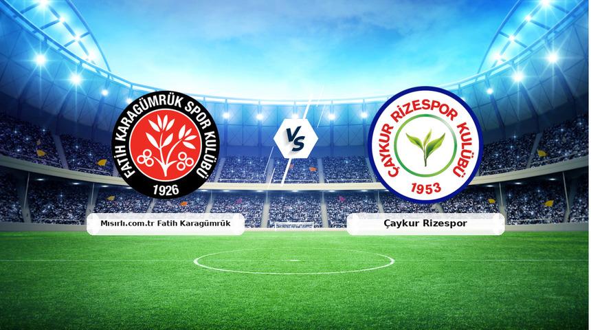 CANLI | Mısırlı.com.tr Fatih Karag&uuml;mr&uuml;k - &Ccedil;aykur Rizespor ma&ccedil; anlatımı! Ma&ccedil; ne zaman? Saat ka&ccedil;ta ve hangi kanalda? - 05 Nisan 2026