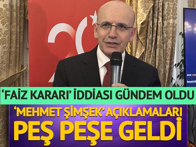 Faiz kararı iddiası sonrası peş peşe 'Mehmet Şimşek' a&ccedil;ıklamaları