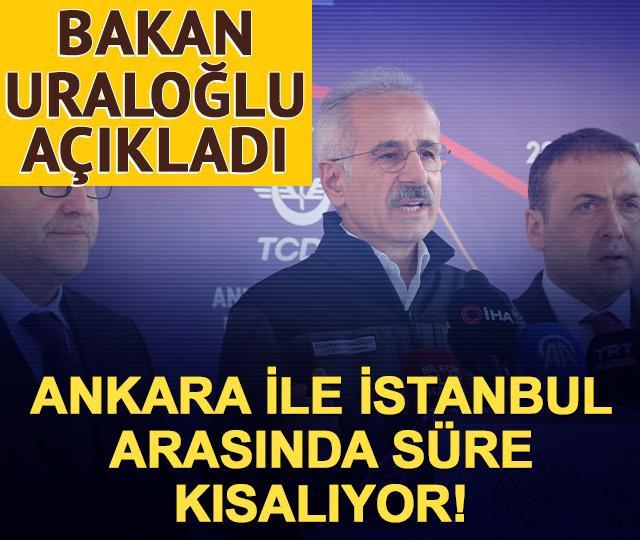 Bakan Uraloğlu a&ccedil;ıkladı! Ankara-İstanbul YHT'de s&uuml;re kısalıyor