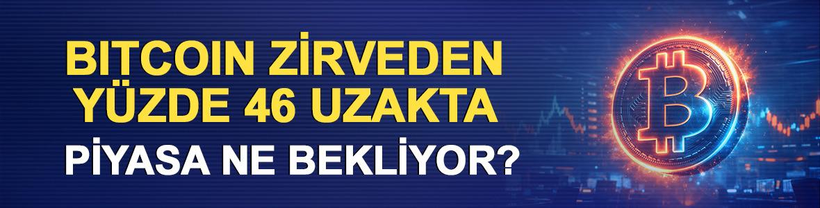 Bitcoin zirveden y&uuml;zde 46 uzakta: Piyasa ne bekliyor?