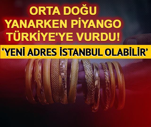 'Yeni adres İstanbul olabilir' Orta Doğu yanarken piyango T&uuml;rkiye'ye vurdu