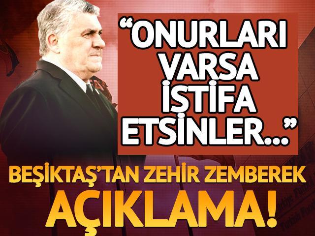 Beşiktaş'tan zehir zemberek a&ccedil;ıklama: Onurları varsa istifa etsinler!