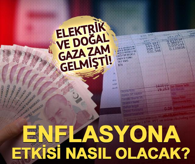 Elektrik ve doğal gaza zam gelmişti! Enflasyona 0,6 puan etki