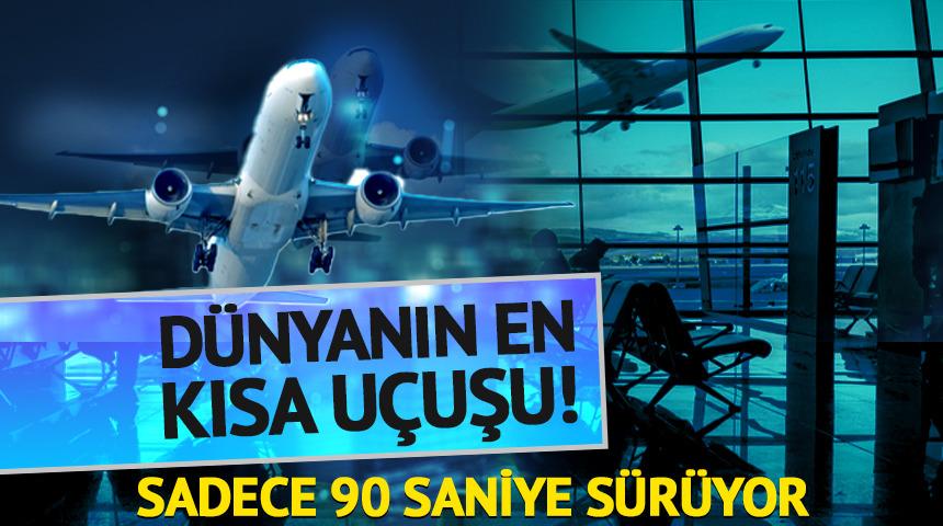 D&uuml;nyanın en kısa u&ccedil;uşu! Sadece 90 saniye s&uuml;r&uuml;yor 