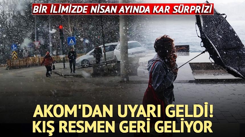 Bir ilimizde kar yağdı, AKOM uyardı! Kış geri geliyor