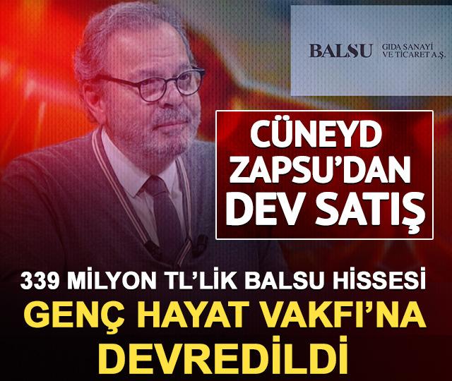 339 milyon TL’lik BALSU hissesi Genç Hayat Vakfı’na devredildi