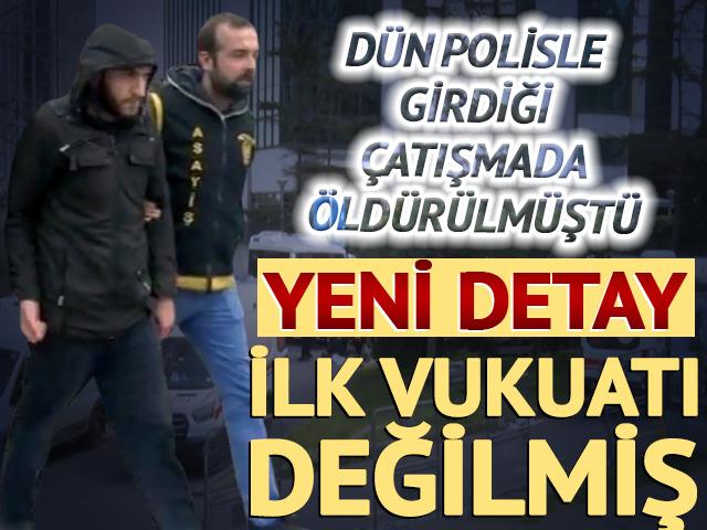 D&uuml;n polisle girdiği &ccedil;atışmada &ouml;ld&uuml;r&uuml;lm&uuml;şt&uuml;! İlk vukuatı değilmiş
