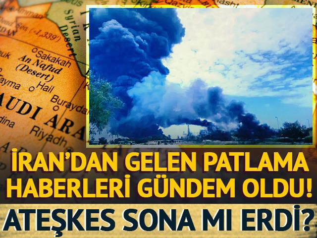 Ateşkes kısa mı s&uuml;rd&uuml;? İran'da peş peşe patlamalar