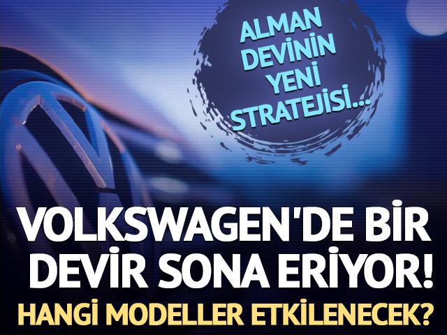 Volkswagen'de bir devir sona eriyor! O modeller etkilenecek