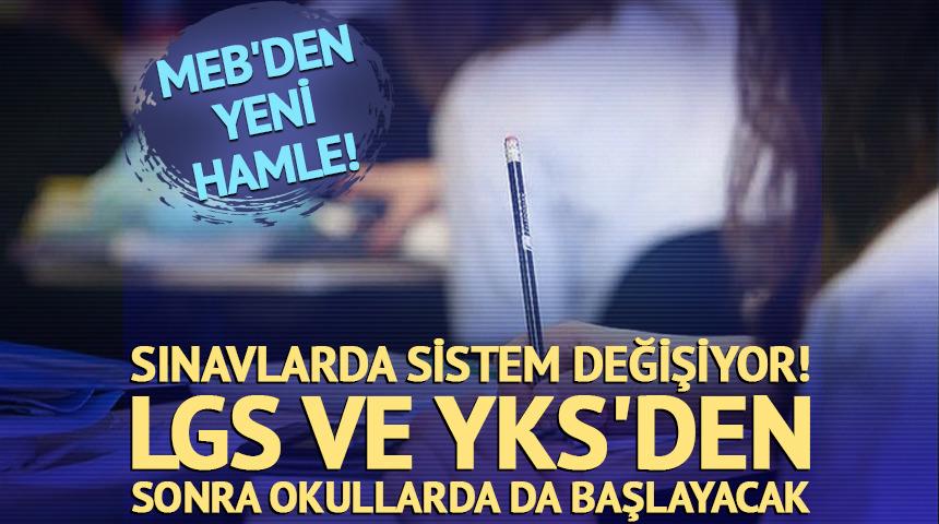 MEB'den yeni hamle! Sınavlarda sistem değişiyor
