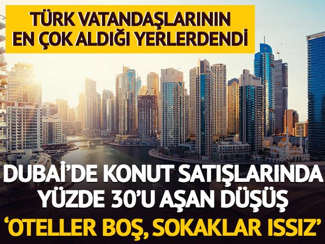 Dubai'de konut satışında y&uuml;zde 30'u aşan d&uuml;ş&uuml;ş: 'Oteller boş, sokaklar ıssız'