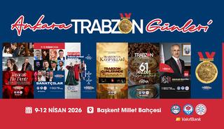 Ankara Trabzon G&uuml;nleri başlıyor