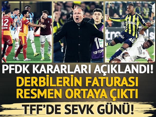 SON DAKİKA: PFDK sevkleri a&ccedil;ıklandı! Derbilerin faturası ortaya &ccedil;ıktı