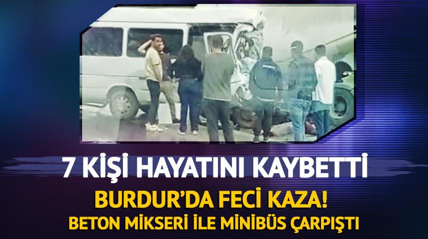 Burdur'da feci kaza! 7 kişi hayatını kaybetti