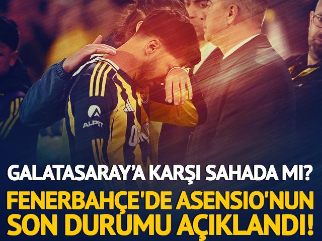SON DAKİKA: Fenerbah&ccedil;e'de Asensio'nun son durumu a&ccedil;ıklandı! 