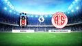 CANLI | Be�ikta� - Hesap.com Antalyaspor ma� anlat�m�!