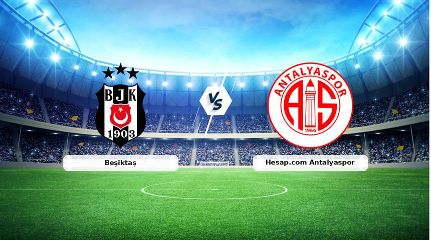 CANLI | Beşiktaş - Hesap.com Antalyaspor ma&ccedil; anlatımı! Ma&ccedil; ne zaman? Saat ka&ccedil;ta ve hangi kanalda? - 10 Nisan 2026