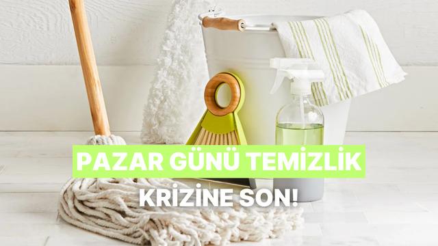 Pazar günü temizlik krizine girmeden evinizi hep temiz tutmanın yolları