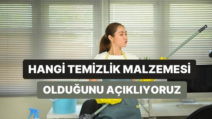 Temizlik alışkanlıklarına g&ouml;re sen hangi temizlik malzemesisin?