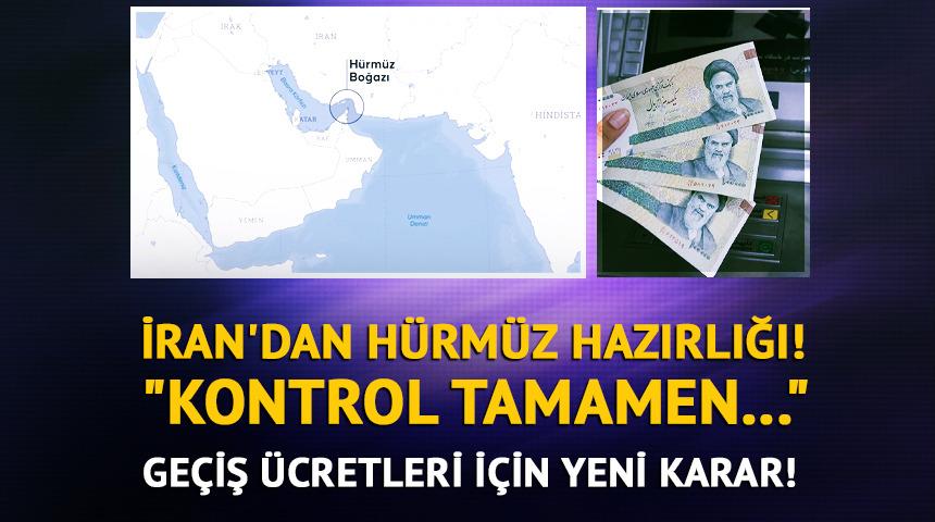 İran'dan bir H&uuml;rm&uuml;z adımı daha: Ge&ccedil;iş &uuml;cretleri İran riyal ile &ouml;denecek