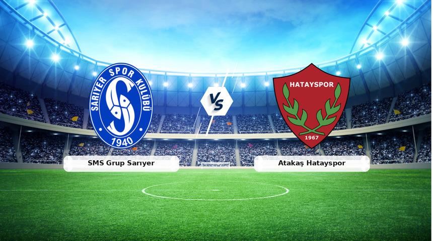 CANLI | SMS Grup Sarıyer - Atakaş Hatayspor ma&ccedil; anlatımı! Ma&ccedil; ne zaman? Saat ka&ccedil;ta ve hangi kanalda? - 11 Nisan 2026