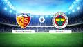 CANLI | Zecorner Kayserispor - Fenerbah�e Canl� Ma� Anlat�m�