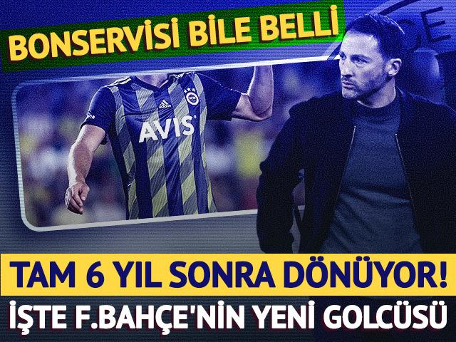 Tam 6 yıl sonra d&ouml;n&uuml;yor! Bonservisi bile belli: İşte Fenerbah&ccedil;e'nin yeni golc&uuml;s&uuml;