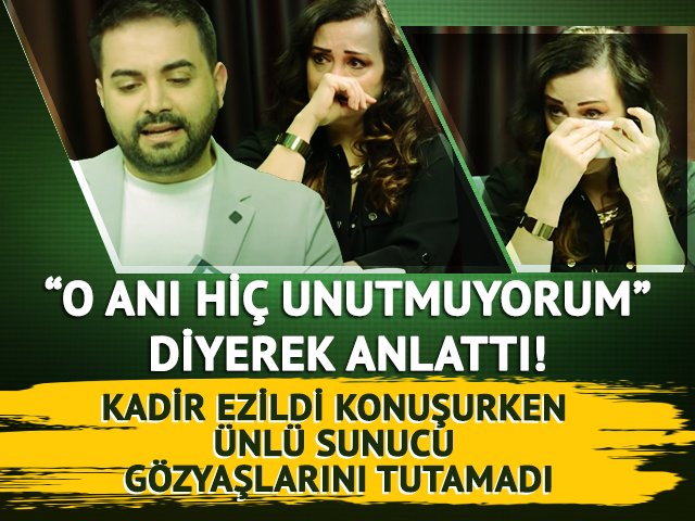 Kadir Ezildi babasının kendilerini terk edişini anlattı! Esra Ceyhan ağladı