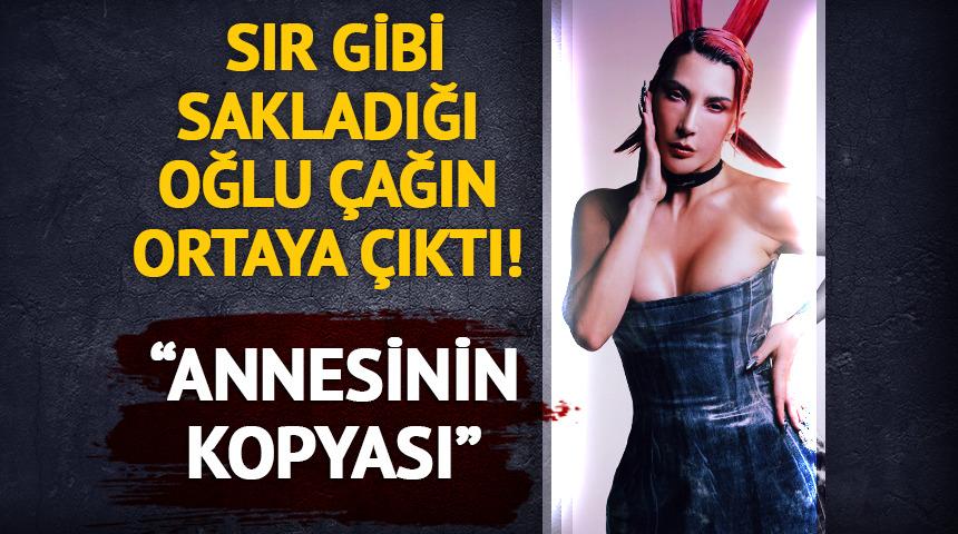 Sır gibi sakladığı oğlu &Ccedil;ağın ortaya &ccedil;ıktı! 'Annesinin kopyası' 