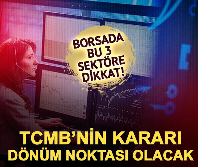 Faiz indirimi gelirse BIST’te bu 3 sektör öne çıkacak