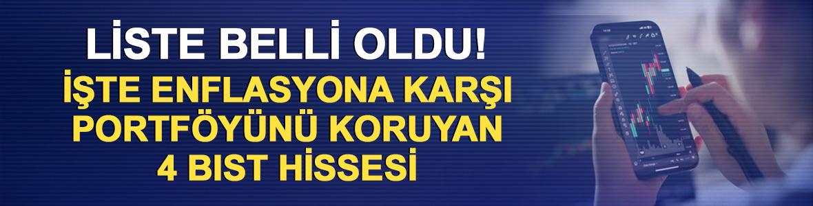 Enflasyona karşı portf&ouml;y&uuml;n&uuml; koruyan 4 BIST hissesi
