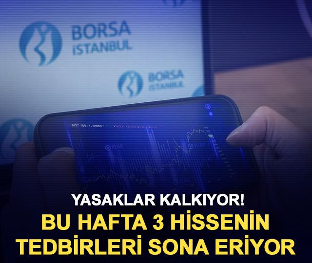 Bu hafta 3 hissede tedbirler sona eriyor